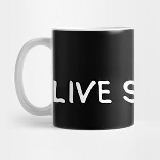 LIVE SUNNY! (Positive Graphic by INKYZONE) Mug